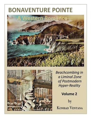 Image d?archive pour BONAVENTURE POINTE, A Western Romance Volume 2: Beachcombing in a Liminal Zone of Postmodern Hyper-Reality