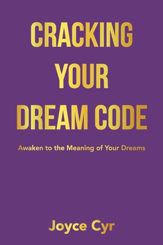 Imagen de stock para Cracking Your Dream Code: Awaken to the Meaning of Your Dreams