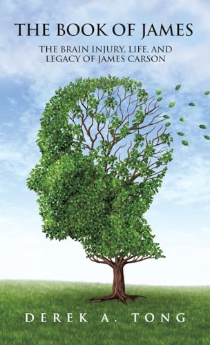 Stock image for The Book of James: The Brain Injury, Life, and Legacy of James Carson