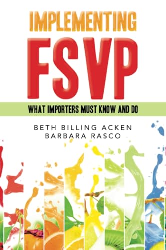 Stock image for IMPLEMENTING FSVP: WHAT IMPORTERS MUST KNOW AND DO for sale by California Books