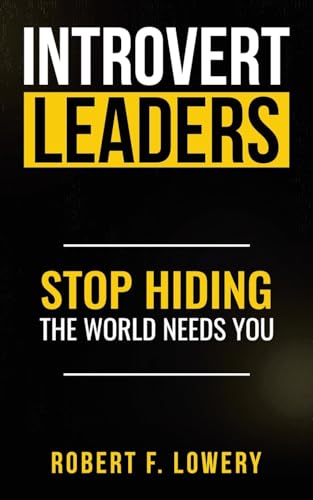 Imagen de stock para Introvert Leaders Stop Hiding The World Needs You