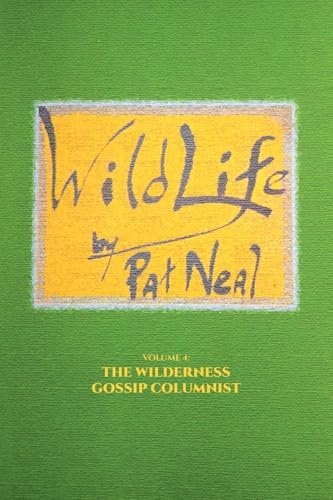 Imagen de archivo de WildLife: Volume 4: The Wilderness Gossip Columnist a la venta por Books From California