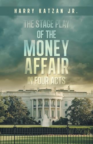 Stock-Bild f�r The Stage Play of The MONEY AFFAIR In Four Acts