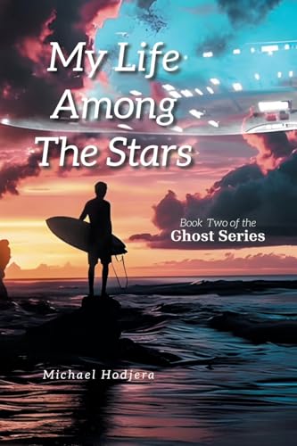 Stock-Bild f�r My Life Among The Stars: Book Two of the Ghost Series