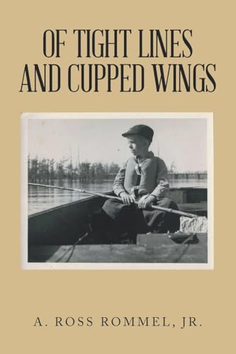 Beispielbild f�r Of Tight Lines and Cupped Wings zum Verkauf von ThriftBooks-Atlanta