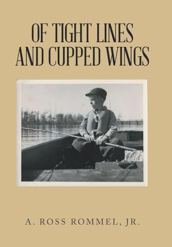 Beispielbild f�r Of Tight Lines and Cupped Wings zum Verkauf von PBShop.store US