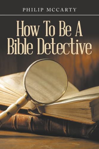 Beispielbild f�r How To Be A Bible Detective zum Verkauf von California Books