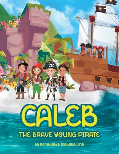 Stock image for Caleb The Brave Young Pirate