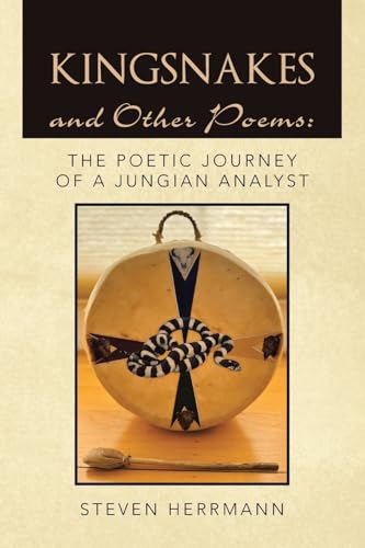 Stock image for Kingsnakes and Other Poems: The Poetic Journey of a Jungian Analyst