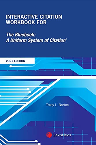 Imagen de archivo de Interactive Citation Workbook for The Bluebook: A Uniform System of Citation 2021 Edition a la venta por Campus Bookstore