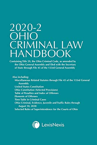 Imagen de archivo de Ohio Criminal Law Handbook 2020-2 : Containing Title 29, the Ohio Criminal Code, as amended by the Ohio General Assembly and filed with the Secretary of State through the File 27 of the 133rd General Assembly a la venta por GreatBookPrices