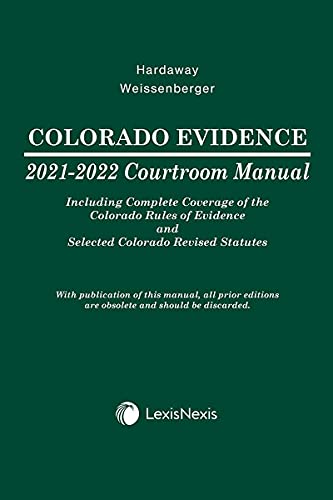Imagen de archivo de Colorado Evidence Courtroom Manual 2021-2022 Edition a la venta por ThriftBooks-Dallas