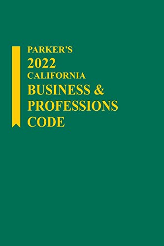 Imagen de archivo de Parkers California Business Professions Code 2022 Edition a la venta por Big River Books