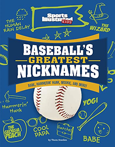 9781663906830: Baseball's Greatest Nicknames: Babe, Hammerin' Hank, Mookie, and More! (Sports Illustrated Kids: Name Game)