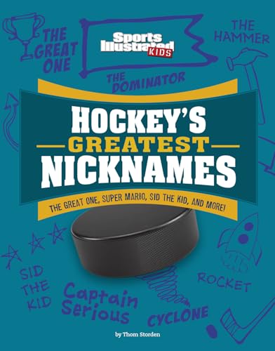 Stock image for Hockey's Greatest Nicknames: The Great One, Super Mario, Sid the Kid, and More! for sale by ThriftBooks-Dallas