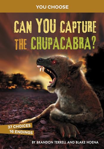 Imagen de archivo de Can You Capture the Chupacabra?: An Interactive Monster Hunt a la venta por ThriftBooks-Dallas