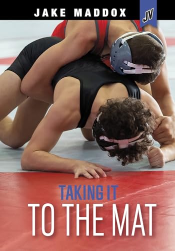 Beispielbild fr Taking It to the Mat (Jake Maddox Jv) zum Verkauf von Dream Books Co.