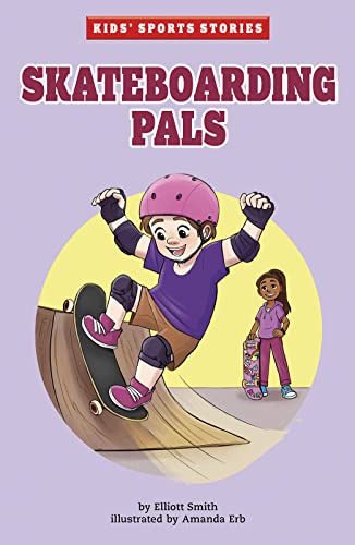 Beispielbild fr Skateboarding Pals (Kids' Sports Stories) zum Verkauf von WorldofBooks