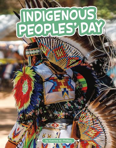 Imagen de archivo de Indigenous Peoples' Day (Traditions & Celebrations) (Traditions & Celebrations) (Traditions and Celebrations) a la venta por Dream Books Co.