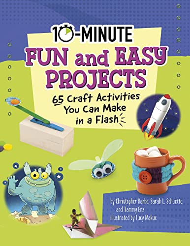 Beispielbild fr 10-Minute Fun and Easy Projects: 65 Craft Activities You Can Make in a Flash (10-Minute Makers) zum Verkauf von WorldofBooks