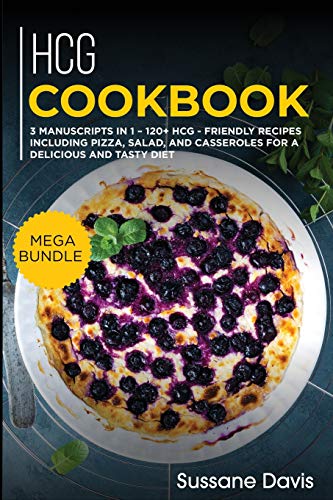 Beispielbild fr Hcg Cookbook: MEGA BUNDLE - 3 Manuscripts in 1 - 120+ HCG - friendly recipes including pizza, side dishes, and casseroles for a delicious and tasty diet zum Verkauf von PlumCircle