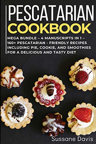 Immagine stock per Pescatarian Cookbook: MEGA BUNDLE - 4 Manuscripts in 1 - 160+ Pescatarian - friendly recipes including pie, cookie, and smoothies for a delicious and tasty diet