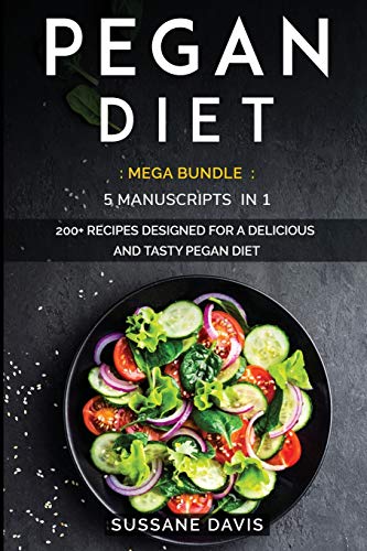 Stock image for Pegan Diet: MEGA BUNDLE - 5 Manuscripts in 1 - 200+ Recipes designed for a delicious and tasty Pegan diet for sale by Red's Corner LLC