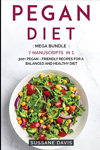 Beispielbild fr Pegan Diet: MEGA BUNDLE - 7 Manuscripts in 1 - 300+ Pegan - friendly recipes for a balanced and healthy diet zum Verkauf von ThriftBooks-Dallas