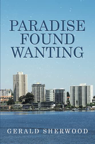 Stock image for Paradise Found Wanting for sale by Lucky's Textbooks