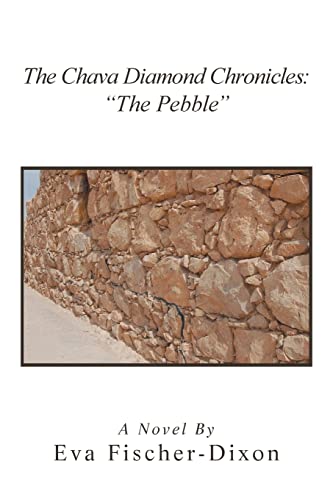 Stock image for The Chava Diamond Chronicles: ?The Pebble? for sale by Lucky's Textbooks