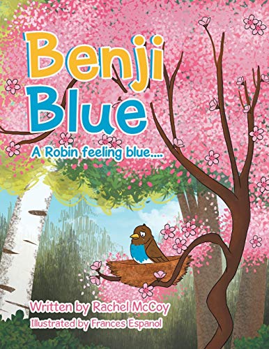 Stock image for Benji Blue : A Robin Feeling Blue for sale by GreatBookPrices