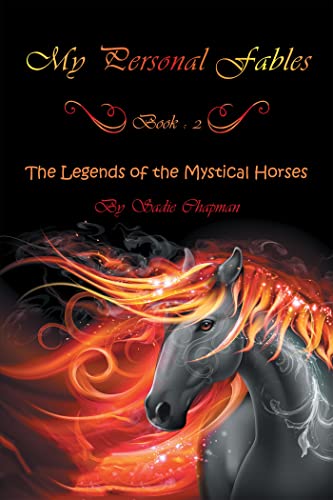 Imagen de archivo de My Personal Fables: (Book 2: the Legends of the Mystical Horses) a la venta por WorldofBooks