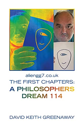 Beispielbild fr Aliengg7.Co.Uk the First Chapters: a Philosophers Dream 114 zum Verkauf von Lucky's Textbooks