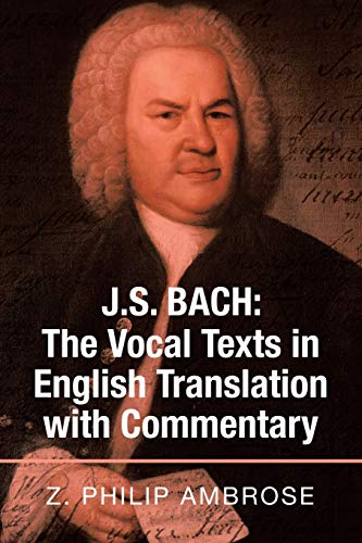 Imagen de archivo de J.S. Bach: the Vocal Texts in English Translation with Commentary a la venta por Lucky's Textbooks