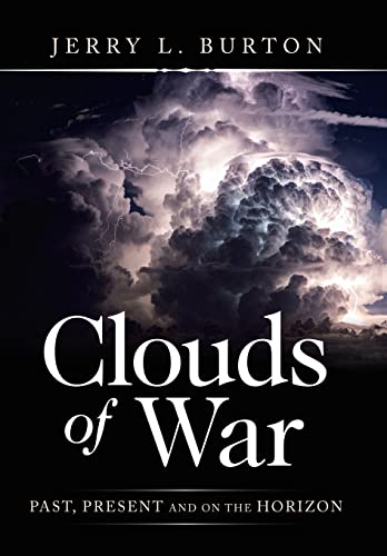 Stock image for Clouds of War: Past, Present and on the Horizon for sale by SecondSale