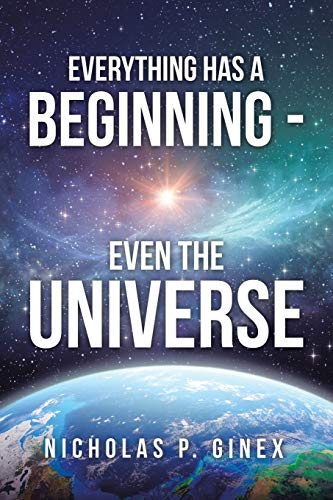 Beispielbild fr Everything Has a Beginning - Even the Universe zum Verkauf von Lucky's Textbooks