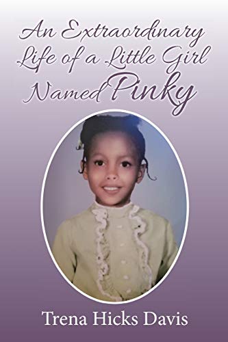 Beispielbild fr An Extraordinary Life of a Little Girl Named Pinky zum Verkauf von Buchpark