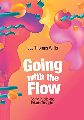Stock image for Going with the Flow: Some Public and Private Thoughts for sale by Lucky's Textbooks
