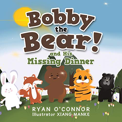 9781664132122: Bobby the Bear! and His Missing Dinner