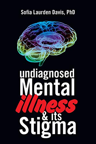 Beispielbild fr Undiagnosed Mental Illness & Its Stigma zum Verkauf von Lucky's Textbooks