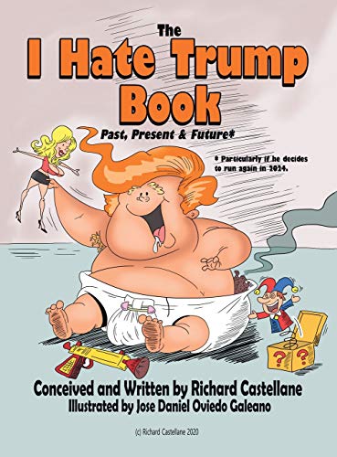 Stock image for I Hate Trump Book : Past, Present & Future for sale by GreatBookPrices