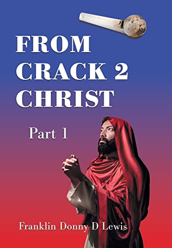 Stock image for From Crack 2 Christ: Part 1 for sale by WorldofBooks
