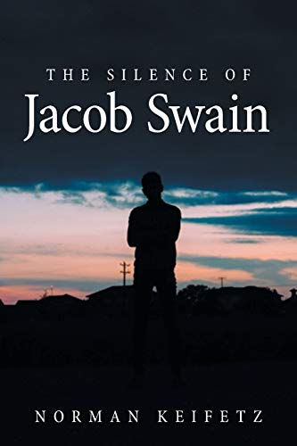Beispielbild fr The Silence of Jacob Swain zum Verkauf von Lucky's Textbooks
