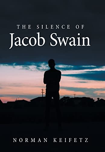 Beispielbild fr The Silence of Jacob Swain zum Verkauf von Lucky's Textbooks