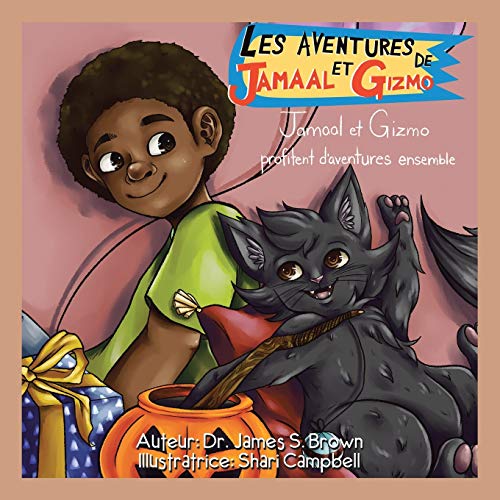 Beispielbild fr Les Aventures De Jamaal Et Gizmo: Jamaal Et Gizmo Profitent D aventures Ensemble (French Edition) zum Verkauf von Lucky's Textbooks