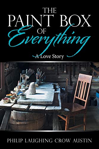 Imagen de archivo de THE PAINTBOX OF EVERYTHING: A Love Story a la venta por Lucky's Textbooks