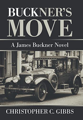Stock image for Buckner's Move: A James Buckner Novel for sale by Lucky's Textbooks