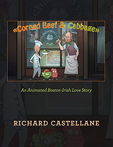 Stock image for Corned Beef & Cabbage: An Animated Boston-Irish Love Story for sale by WorldofBooks