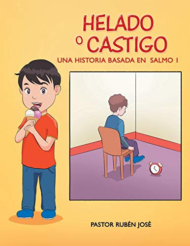 Imagen de archivo de Helado O Castigo: Una Historia Basada En Salmo 1 (Spanish Edition) a la venta por Lucky's Textbooks