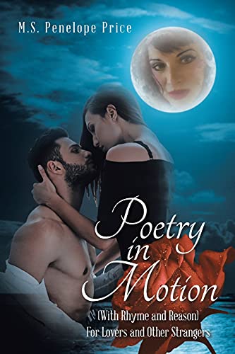 Stock image for Poetry in Motion: (With Rhyme and Reason) For Lovers and Other Strangers for sale by Lucky's Textbooks